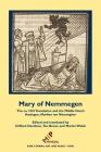 Mary of Nemmegen: The Ca. 1518 Translation and the Middle Dutch Analogue, Mariken Van Nieumeghen Cover Image
