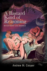 A Bastard Kind of Reasoning: William Blake and Geometry (SUNY Series) By Andrew M. Cooper Cover Image