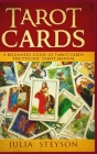 Tarot Cards Hardcover Version: A Beginners Guide of Tarot Cards: The Psychic Tarot Manual (New Age and Divination) By Julia Steyson Cover Image