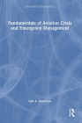Fundamentals of Aviation Crisis and Emergency Management By Gail A. Rowntree Cover Image