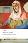 Seneca: Selected Letters (Oxford World's Classics) By Seneca, Elaine Fantham Cover Image
