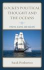 Locke's Political Thought and the Oceans: Pirates, Slaves, and Sailors Cover Image