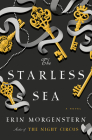 The Starless Sea: A Novel By Erin Morgenstern Cover Image