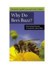 Why Do Bees Buzz?: Fascinating Answers to Questions about Bees (Animals Q & A) By Professor Elizabeth Evans, Carol A. Butler Cover Image