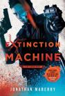 Extinction Machine: A Joe Ledger Novel By Jonathan Maberry Cover Image