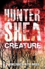 Creature By Hunter Shea Cover Image