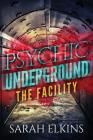 The Facility By Sarah Elkins Cover Image