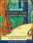 Redwood National Park Activity Book: Puzzles, Mazes, Games, and More About Redwood National Park Cover Image