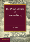 The Direct Method in German Poetry By E. M. Butler Cover Image