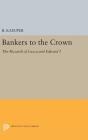 Bankers to the Crown: The Riccardi of Lucca and Edward I (Princeton Legacy Library #1525) By R. Kaeuper Cover Image