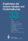 Ergebnisse Der Inneren Medizin Und Kinderheilkunde (Ergebnisse Der Inneren Medizin Und Kinderheilkunde. Neue Fol #33) Cover Image