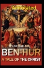 Ben-Hur: A Tale of the Christ Annotated Cover Image
