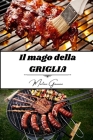 Il mago della griglia By Martino Giannini Cover Image