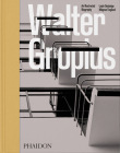 Walter Gropius, An Illustrated Biography By Magnus Englund, Leyla Daybelge Cover Image