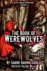 The Book of Werewolves with Illustrations: History of Lycanthropy, Mythology, Folklores, and More Cover Image