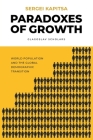 Paradox of Growth: Laws of global development of humanity (Glagoslav Scholars) By Sergei Kapitsa, Inna Tsys (Translator) Cover Image