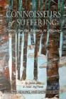 Connoisseurs of Suffering: Poetry for the Journey to Meaning Cover Image
