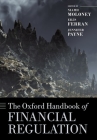 The Oxford Handbook of Financial Regulation (Oxford Handbooks) By Niamh Moloney (Editor), Eilis Ferran (Editor), Jennifer Payne (Editor) Cover Image