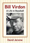 Bill Virdon: A Life in Baseball Cover Image