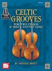 Celtic Grooves for Two Cellos: 47 Irish and Scottish Tunes Cover Image