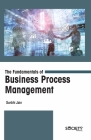 The Fundamentals of Business Process Management By Surbhi Jain Cover Image