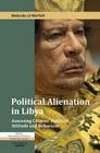 Political Alienation in Libya: Assessing Citizens' Political Attitude and Behaviour Cover Image