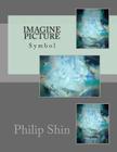 Imagine Picture: Symbol By Philip Shin Cover Image