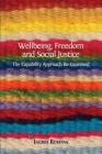Wellbeing, Freedom and Social Justice: The Capability Approach Re-Examined By Ingrid Robeyns Cover Image