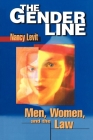 The Gender Line: Men, Women, and the Law (Critical America #78) By Nancy Levit Cover Image