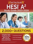 HESI A2 Study Guide 2023-2024: 2,000+ Questions (6 Practice Tests) and Review Prep Book for the HESI Admission Assessment Exam [10th Edition] By Joshua Rueda Cover Image