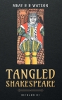 Tangled Shakespeare: Richard III By Mkay Bb Watson Cover Image