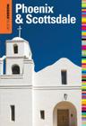 Insiders' Guide(r) to Phoenix & Scottsdale (Insiders' Guide to Phoenix & Scottsdale) By Michael Ferraresi Cover Image