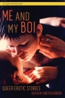 Me and My Boi: Queer Erotic Stories Cover Image