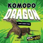 Komodo Dragon: Toxic Lizard Titan (Real Monsters) By Jillian L. Harvey Cover Image