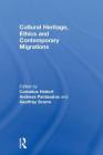 Cultural Heritage, Ethics and Contemporary Migrations Cover Image