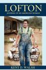 Lofton: Journal of an American Woman By Kent D. Walsh Cover Image