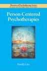 Person-Centered Psychotherapies (Theories of Psychotherapy Series(r)) By David J. Cain Cover Image