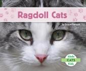 Ragdoll Cats (Cats Set 2) By Grace Hansen Cover Image