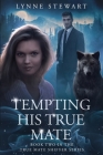 Tempting His True Mate By Lynne Stewart Cover Image