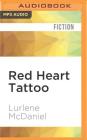 Red Heart Tattoo By Lurlene McDaniel, Julie McKay (Read by) Cover Image