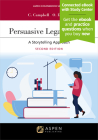 Persuasive Legal Writing: A Storytelling Approach [Connected eBook with Study Center] (Aspen Coursebook) By Camille Lamar Campbell, Olympia R. Duhart Cover Image