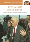 Euthanasia: A Reference Handbook (Contemporary World Issues) By Jennifer Fecio McDougall, Martha Gorman Cover Image