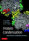 Protein Condensation: Kinetic Pathways to Crystallization and Disease By James D. Gunton, Andrey Shiryayev, Daniel L. Pagan Cover Image