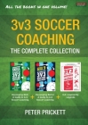 3v3 Soccer Coaching: The Complete Collection Cover Image