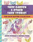 Shoe Garden & Other Shoe Stories: The Shoe Banter Collection Cover Image