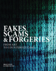 Fakes, Scams & Forgeries: From Art to Cryptocurrency By Brian Innes, Chris McNab Cover Image