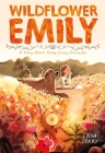 Wildflower Emily: A Story About Young Emily Dickinson By Lydia Corry, Lydia Corry (Illustrator) Cover Image