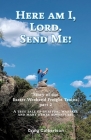Here am I, Lord. Send Me!: Story of the Easter Weekend Freight Trains, part 2 By Craig Culbertson Cover Image