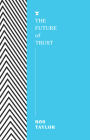 The Future of Trust (The FUTURES Series) By Ros Taylor Cover Image