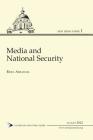 Media and National Security By Rhea Abraham Cover Image